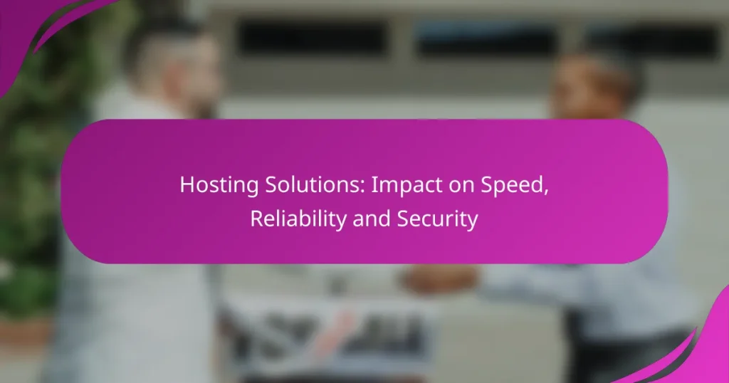 Hosting Çözümleri: Hız, Güvenilirlik ve Güvenlik Üzerindeki Etki