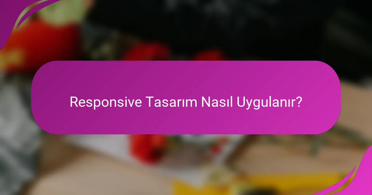 Responsive Tasarım Nasıl Uygulanır?